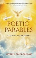Alvina Y Platt-Gregory - Poetic Parables, Inbunden. Tillgänglighet: Lägg i varukorg