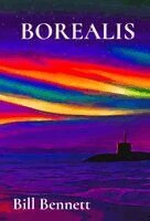 Bill Bennett - Borealis, Inbunden