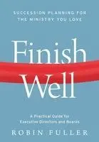Robin Fuller - Finish Well, Inbunden. Tillgänglighet: Lägg i varukorg