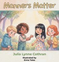 Julia L Cothran - Manners Matter, Inbunden