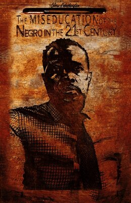 Cedric A Washington - MISEDUCATION of the Negro in the 21st Century, Häftad