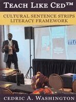 Cedric A Washington - Teach Like Ced- Cultural Sentence Strips Literacy Framework a Practical Guide to Teaching Literacy Through Structure, Voice, and SELF, Inbunden. Tillgänglighet: Lägg i varukorg