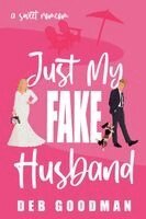 Deb Goodman - Just My Fake Husband, Häftad