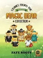 Faye Roots - Stories from the Magic Bear Collection - Book Four, Inbunden. Tillgänglighet: Lägg i varukorg