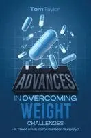 Tom Taylor - Advances in Overcoming Weight Challenges, Häftad. Tillgänglighet: Lägg i varukorg