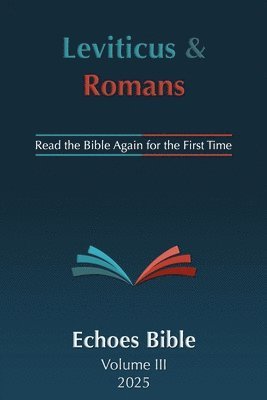 Echoes Bible Leviticus & Romans