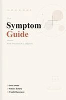 Amir Ahmad, Roheen Soharia, Preethi Manoharan - Symptom Guide, Häftad
