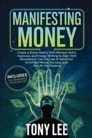 Tony Lee - Manifesting Money, Häftad