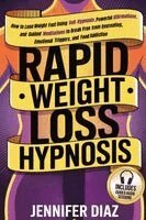 Jennifer Diaz - Rapid Weight Loss Hypnosis, Häftad