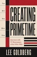 Lee Goldberg - Creating Primetime, Häftad