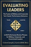 Usmc (Ret ) Colonel Joseph J Garcia - Evaluating Leaders, Häftad