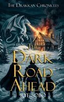 Rye Sobo - Dark Road Ahead, Häftad