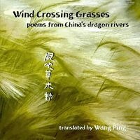 Bei Dao - Wind Crossing Grasses, Häftad
