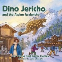 Teresa Healey, Jimmy Healey - Dino Jericho and the Alpine Avalanche, Häftad. Tillgänglighet: Lägg i varukorg