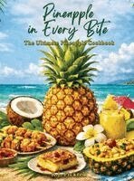 R J Pickrell - Pineapple in Every Bite, Inbunden