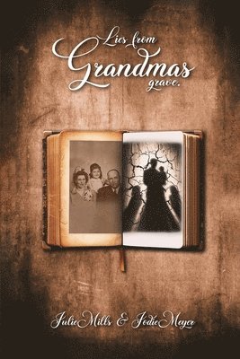 Julie Mills, Jodie Meyer - Lies from Grandma's Grave, Häftad
