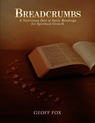 Breadcrumbs: A Nutritious Diet of Daily Readings for Spiritual Growth