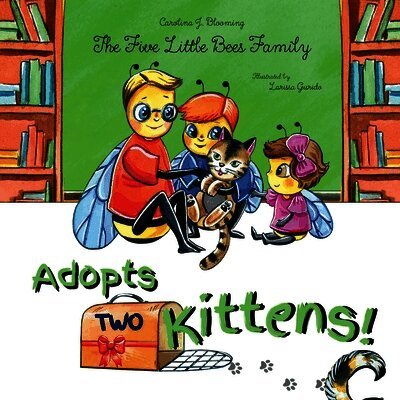 The Five Little Bees Family: Adopts Two Kittens