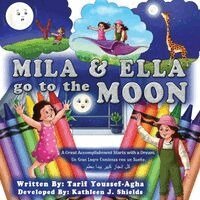 Tarif Youssef-Agha - Mila & Ella Go To The Moon, A Great Accomplishment Starts with a Dream. Coloring Book, Häftad. Tillgänglighet: Lägg i varukorg