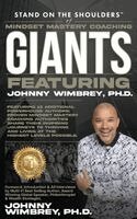 Johnny Wimbrey - Stand on the Shoulders of Mindset Mastery Coaching Giant Featuring Johnny Wimbrey PH.D., Inbunden