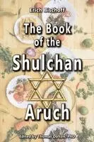 Erich Bischoff - The Book of the Shulchan Aruch, Häftad. Tillgänglighet: Lägg i varukorg