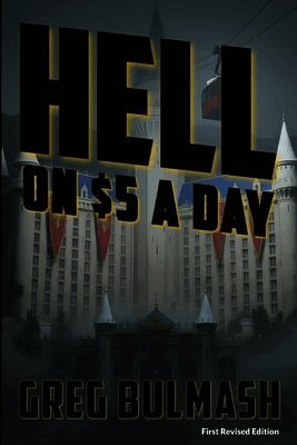 Hell on $5 A Day: Book 1 of The New Heroes of Old(TM)