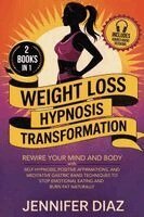 Jennifer Diaz - Weight Loss Hypnosis Transformation, Häftad