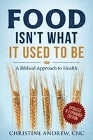 Christine Andrew - Food Isn't What It Used To Be, Häftad