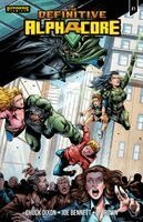 Chuck Dixon - The Definitive Alphacore Vol. 1, Inbunden