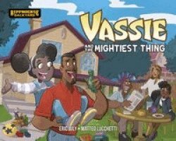 Eric July - Vassie and the Mightiest Thing, Inbunden