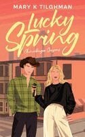 Mary K Tilghman - Lucky Spring, Häftad