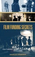 Douglas Vermeeren - Film Funding Secrets, Inbunden