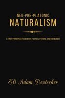 Eli Adam Deutscher - Neo-Pre-Platonic Naturalism, Häftad