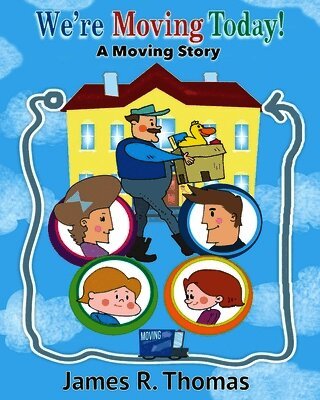 We're Moving Today!: A Moving Story