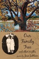 Jean LeBlanc - Our Family Tree and Other Myths, Häftad