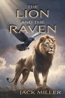 Jack Miller - The Lion and the Raven: An Epic Poem, Häftad