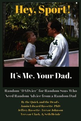 Trevor Johnson, Trevvor Clark, Jeffrey Bassette - Hey, Sport! It's Me, Your Dad., Häftad