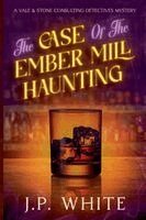 J P White - Case of the Ember Mill Haunting, Häftad. Tillgänglighet: Lägg i varukorg