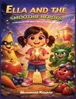 Muhammad Kamran - little girl who loves junk food. But feeling not so good, can she turn into a healthy-eating champion?, Häftad
