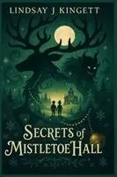 Lindsay J Kingett - Secrets of Mistletoe Hall, Häftad. Tillgänglighet: Lägg i varukorg