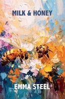 Emma Steel - Milk and Honey, Häftad