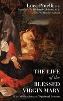 Luca Pinelli, Boone Larson - Life of the Blessed Virgin Mary, Häftad
