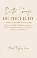 Cheryl Ragland Pace - Be the Change, Be the Light, Häftad. Tillgänglighet: Lägg i varukorg