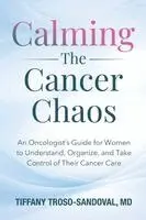 Tiffany Troso-Sandoval - Calming The Cancer Chaos, Häftad. Tillgänglighet: Lägg i varukorg