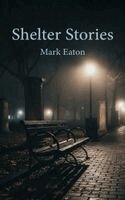Mark Eaton - Shelter Stories, Häftad