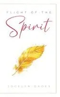 Jocelyn Oades - Flight of the Spirit, Häftad. Tillgänglighet: Lägg i varukorg