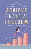 Bba Mba Ellis - Achieve Financial Freedom, Häftad