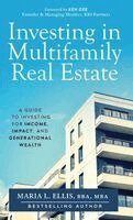 Maria L Ellis - Investing in Multifamily Real Estate, Inbunden