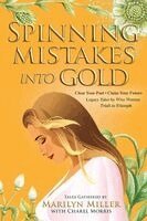 Marilyn Miller - Spinning Mistakes Into Gold, Häftad