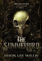 Jason Lee Willis - Summerbird, Inbunden